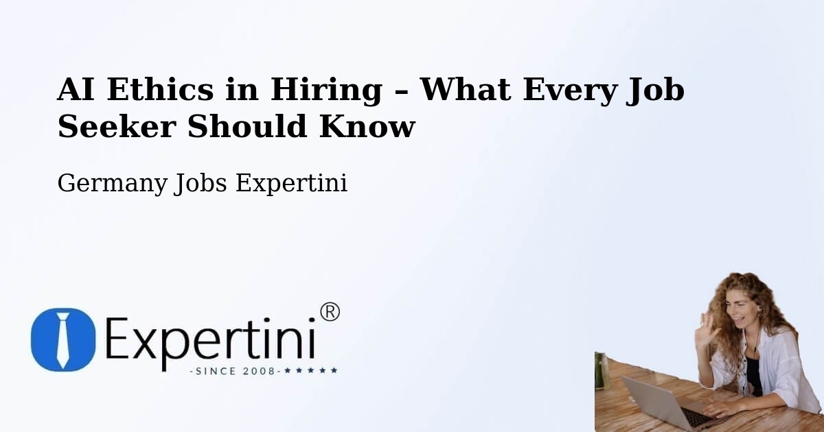 AI Ethics in Recruitment & Hiring – Elmshorn - Elmshorn, Germany Jobs Expertini