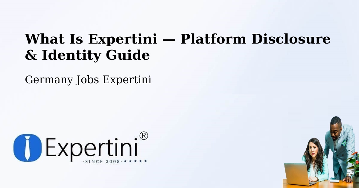 What Is Expertini — Platform Disclosure & Identity Guide – Elmshorn